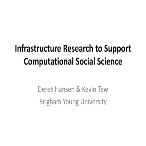 Infrastructure for Supporting Computational Social Science