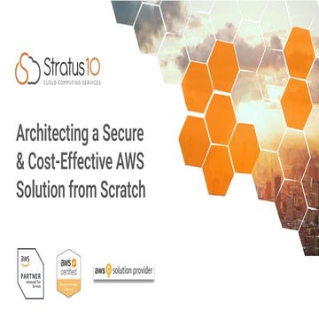 How to Architect a Secure, Cost-Effective AWS Solution from Scratch