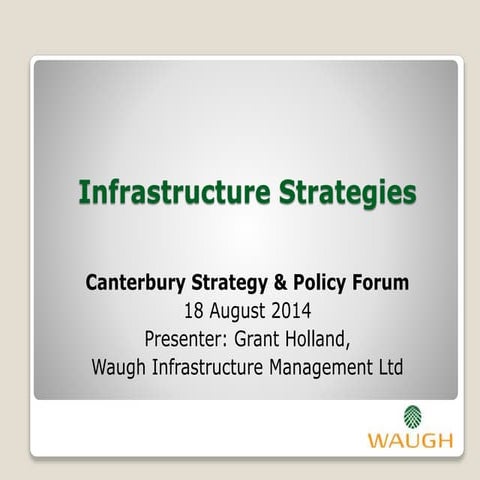 Infrastructure Strategies by Grant Holland - Waugh Infrastructure Management