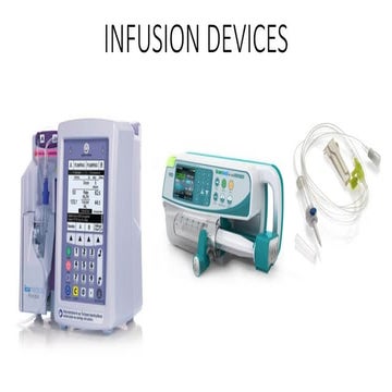 INFUSION DEVICES FOR MEDICAL PRACTITIONERSAND ENGINEERS.pptx