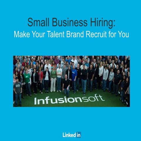 Small Business Hiring: Make Your Talent Brand Recruit for You | Webcast