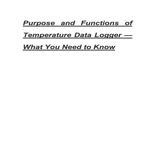 Purpose and Functions of Temperature Data Logger — What You Need to Know