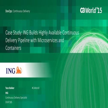 Case Study: ING Builds Highly Available Continuous Delivery Pipeline with Mic...