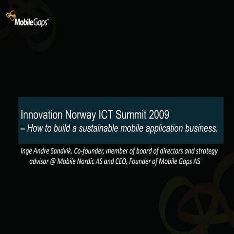 Innovation Norway ICT Summit 2009  - Inge Andre Sandvik