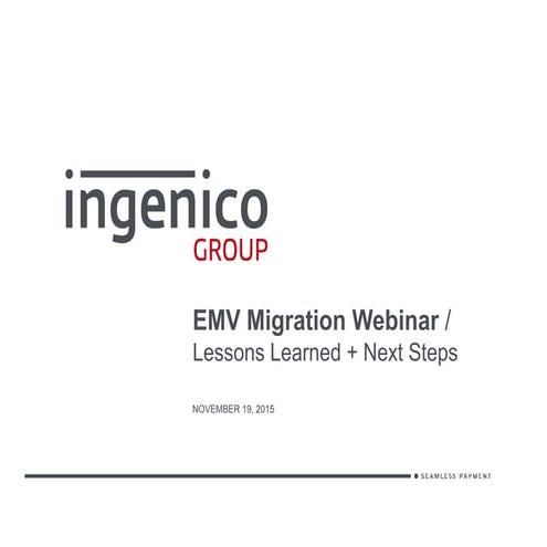 EMV Migration Webinar / Lessons Learned + Next Steps