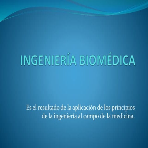 Ingeniería biomédica | PPT