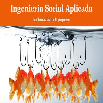 Ingenieria social aplicada: Mucho mas fácil de lo que parece