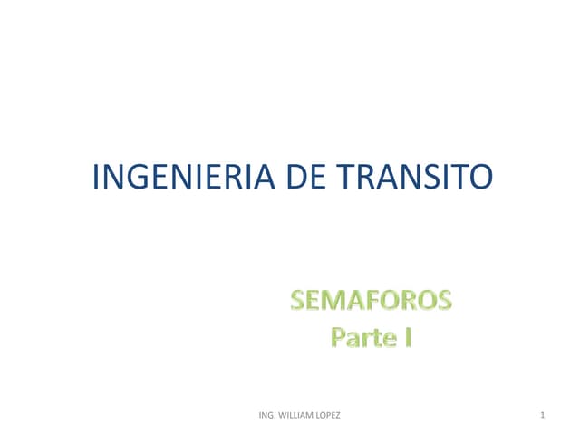 INGENIERIA DE TRANSITO - SEMAFOROS