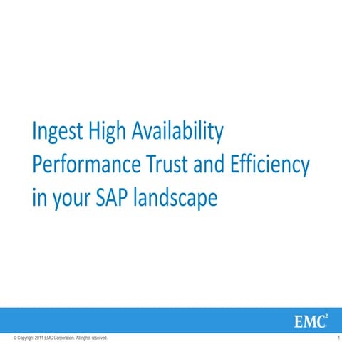 Best Practices from EMC: Ingest High Availability Performance, Trust and Effi...