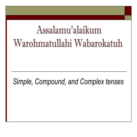 Simple, Compound, and Complex tenses