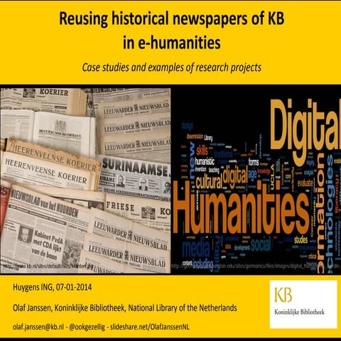 Reusing historical newspapers of KB in e-humanities - Case studies and exampl...