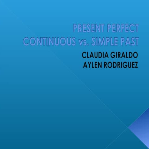 Present Perfect Continuous Vs. Simple Past