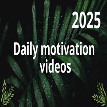 Your daily motivation videos are here!!!! | PDF