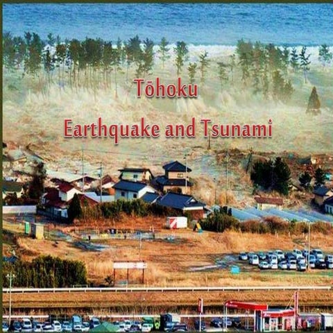 Tohoku Natural Disaster - March 11-2011