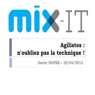Mix-IT 2013 - Agilistes : n'oubliez...