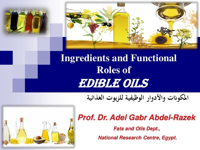 Ingredients and functional roles of edible oils