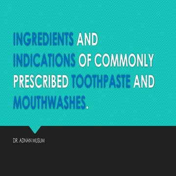 ingredients and indications of commonly prescribed toothpaste and ...