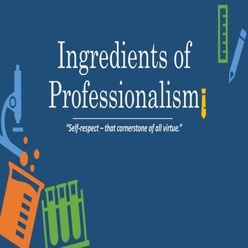 Ingredients of Professionalism 