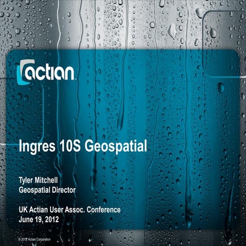 Ingres 10S Geospatial - Intro