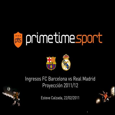 Ingresos Real Madrid vs FC Barcelona 2011-12 Prime Time Sport