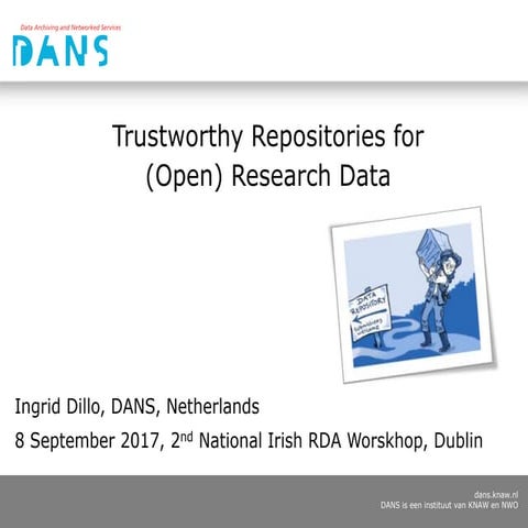 Ingrid Dillo - Trustworthy repositories for open research data