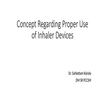 Concept Regarding Proper Use of Inhaler Devices.pptx