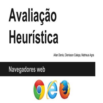Avaliação Heurística dos Principais Navegadores
