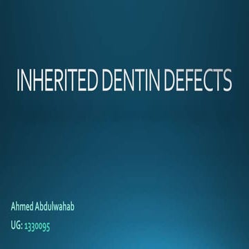 Inherited dentin defects (Dentistry)