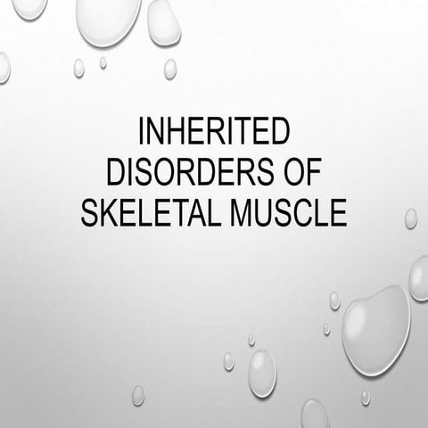Inherited disorders of skeletal muscle