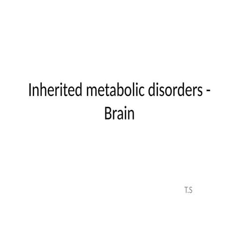 Inherited metabolic disorders.pptx Radiology Myelination