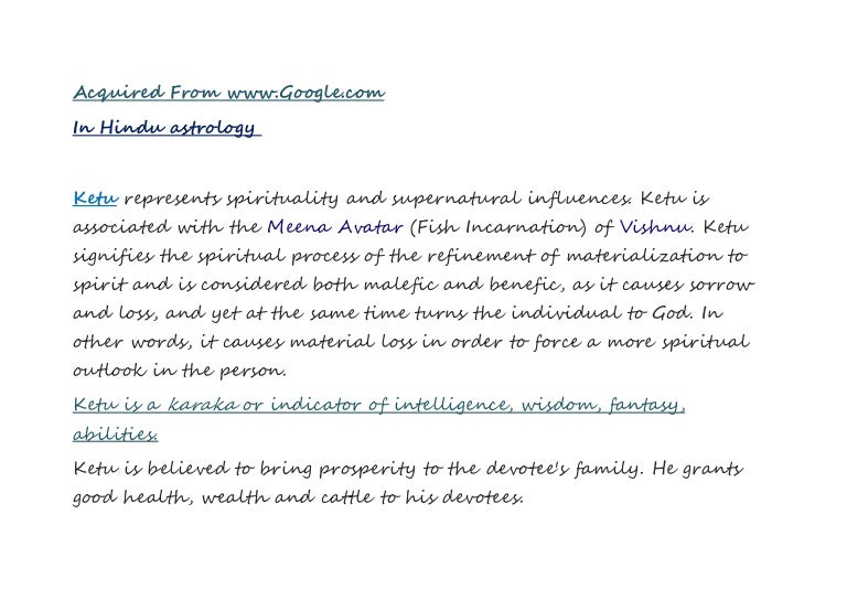In hindu astrology ( the ketu ) acquired from www.google.com