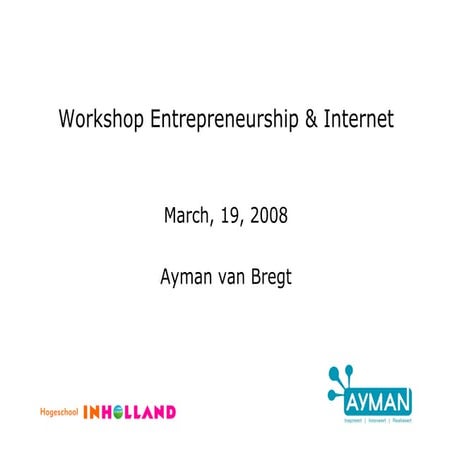 Inholland Workshop Entrepreneurship & Internet