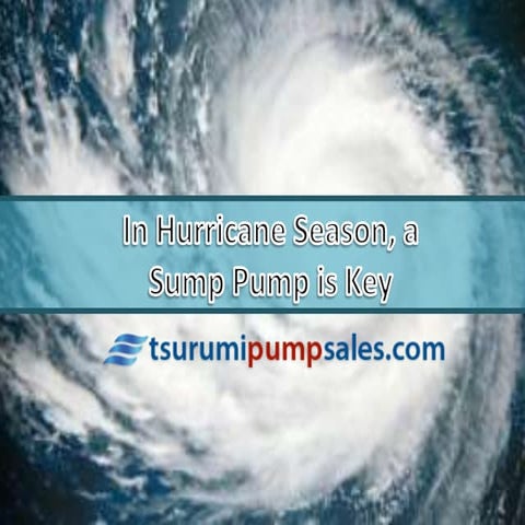 In Hurricane Season a Sump Pump is Key