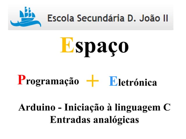Arduino - iniciação à linguagem C (entradas analógica)