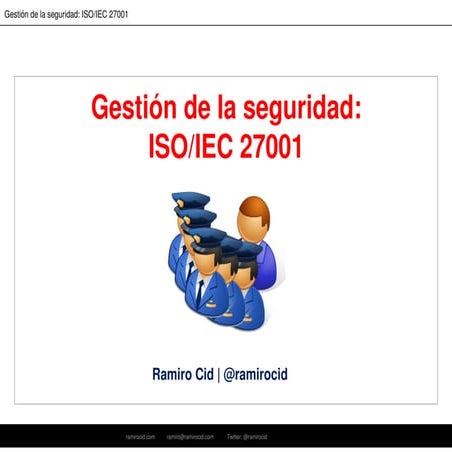 Gestión de la Seguridad con la ISO/IEC 27001