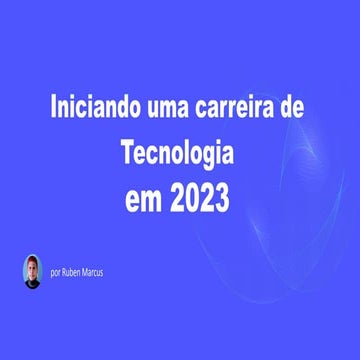 Iniciando uma carreira de Tecnologia em 2023