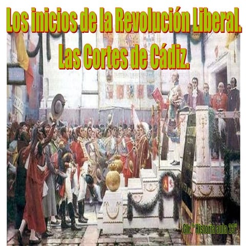 Inicios de la revolución liberal las cortes de cádiz