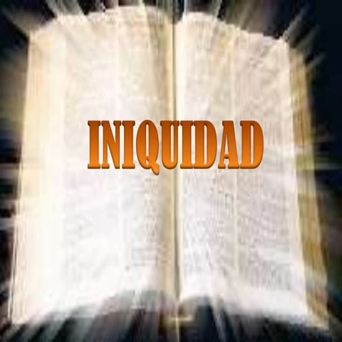 CONOCIENDO LA INIQUIDAD | PPTX