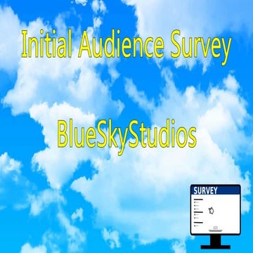 Initial audience survey BlueSkyStudios
