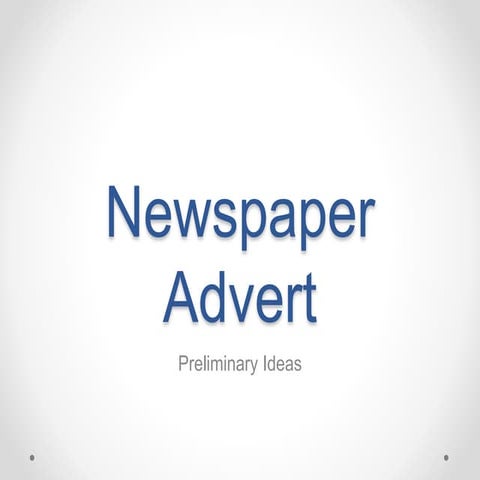 Newspaper Advert-Initial Ideas