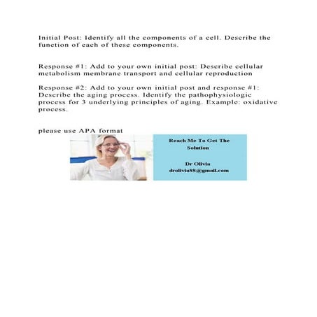 Initial Post Identify all the components of a cell. Describe the fu.docx