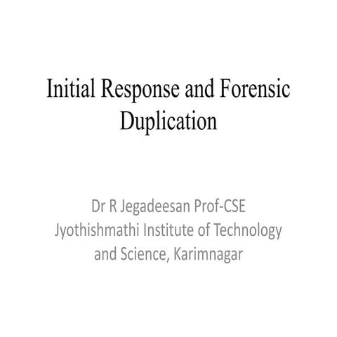 Initial Response and Forensic Duplication 