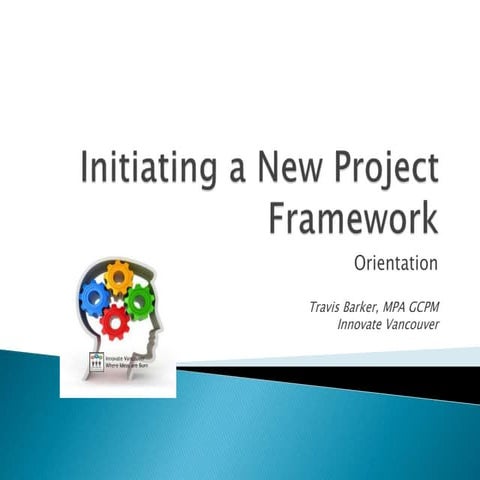 Initiating a new project framework orientation: Innovate Vancouver