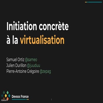 Initiation concrète-à-la-virtualisation-devoxx-fr-2021
