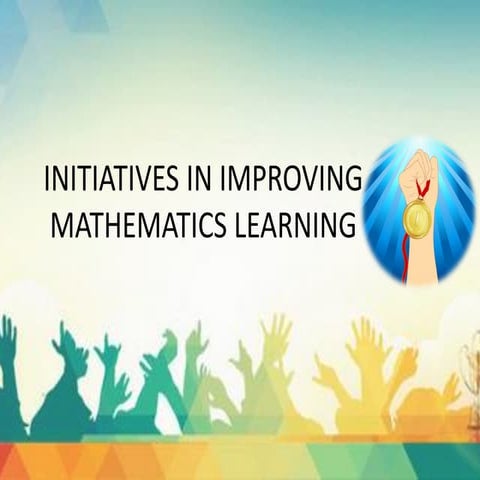 Initiatives in improving mathematics learning