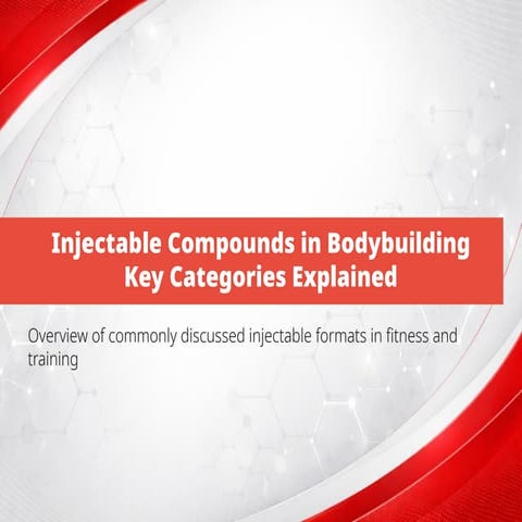 Injectable Compounds in Bodybuilding – Key Categories Explained | PPTX