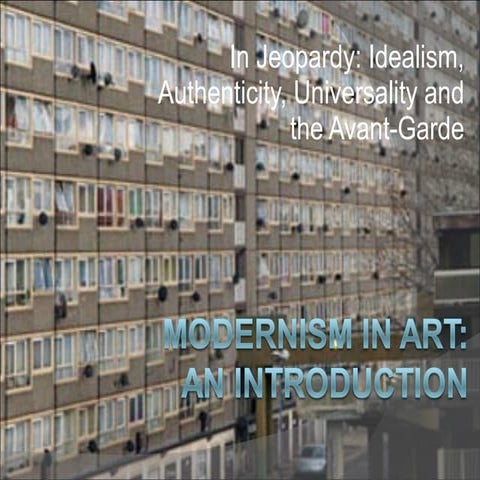 Modernism in Art, In jeopardy (part 1)