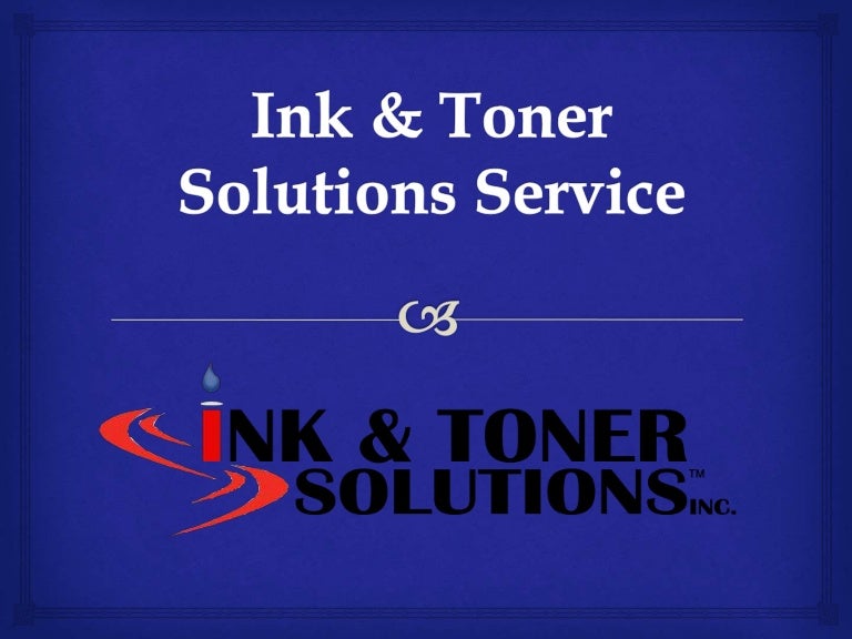 Ink and toner solutions service