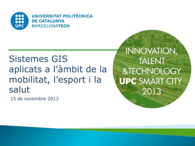 Sistemes GIS aplicats a l’àmbit de la mobilitat, l’esport i la salut