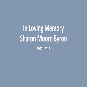 In Loving Memory of Sharon Moore Byron | PPTX